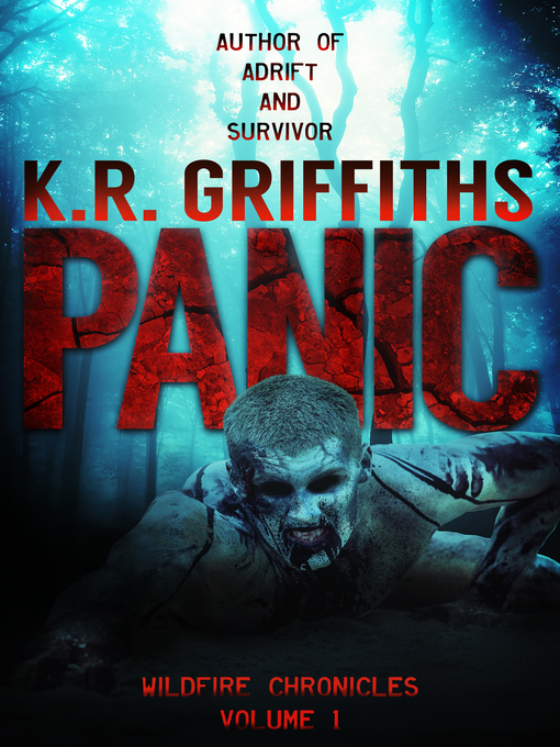 Title details for Panic (Wildfire Chronicles Volume 1) by K.R. Griffiths - Available